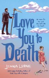 Love You to Death - Jenna Levine (ISBN: 9780349451213)
