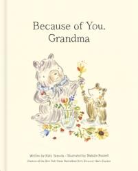 Because of You, Grandma (ISBN: 9781957891811)