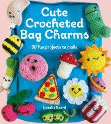 Cute Crocheted Bag Charms (ISBN: 9781784947408)