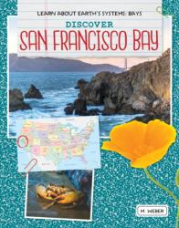Discover San Francisco Bay (ISBN: 9781534159563)