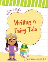 Writing a Fairy Tale (ISBN: 9781534159013)