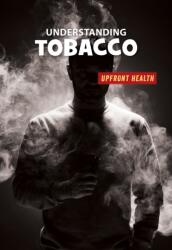 Understanding Tobacco (ISBN: 9781534150874)