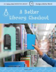 A Better Library Checkout (ISBN: 9781534143227)