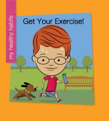 Get Your Exercise! (ISBN: 9781534142794)