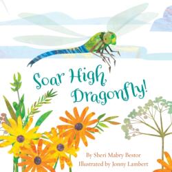 Soar High, Dragonfly (ISBN: 9781534110564)