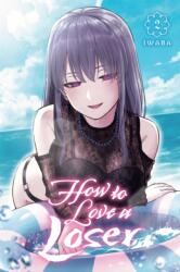 How to Love a Loser, Vol. 2 (ISBN: 9798855425147)