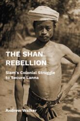 The Shan Rebellion (ISBN: 9789813253605)