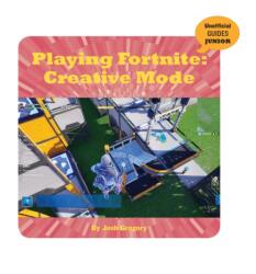 Playing Fortnite: Creative Mode (ISBN: 9781534171329)