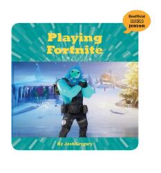 Playing Fortnite (ISBN: 9781534171282)