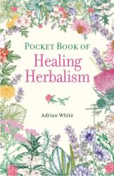 Pocket Book of Healing Herbalism (ISBN: 9781398872318)