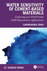 Water Sensitivity of Cement-Based Materials (ISBN: 9781041381990)
