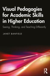 Innovative Visual Pedagogies for Academic Skills in Higher Education (ISBN: 9781041329589)