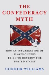 Confederacy Myth (ISBN: 9781250397362)