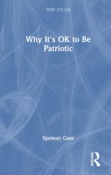 Why It's OK to Be Patriotic (ISBN: 9781032061498)