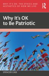 Why It's OK to Be Patriotic (ISBN: 9781032061481)