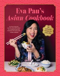 Eva Pau's Asian Cookbook (ISBN: 9781761501678)