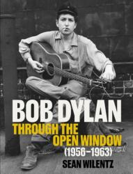 Bob Dylan: Through the Open Window, 1956-1963 (ISBN: 9781419791758)