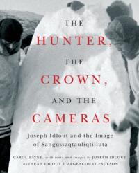 The Hunter, the Crown, and the Cameras (ISBN: 9780228028956)