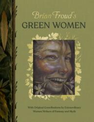 Brian Froud's Green Women (ISBN: 9781419783746)