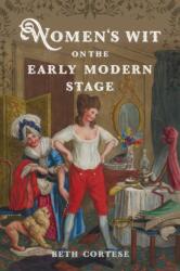 Women's Wit on the Early Modern Stage (ISBN: 9781644534373)