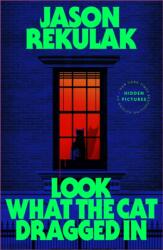 Look What the Cat Dragged In (ISBN: 9781408737286)