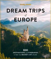 Lonely Planet Dream Trips of Europe (ISBN: 9781806532933)