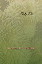 My Love Is a Durian (ISBN: 9781773857053)