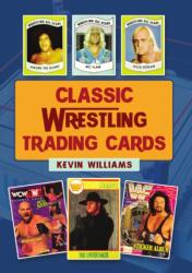 Classic Wrestling Trading Cards (ISBN: 9781398129658)