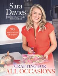 Crafting for All Occasions with Sara Davies (ISBN: 9780857509574)