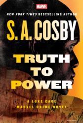 Truth to Power: A Luke Cage Marvel Crime Novel (ISBN: 9781368095372)