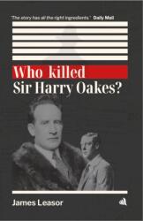Who Killed Sir Harry Oakes (ISBN: 9781917837897)