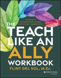 The Teach Like an Ally Workbook (ISBN: 9781394381197)