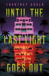 Until the Last Light Goes Out (ISBN: 9781250423474)