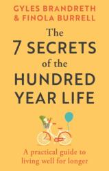 The 7 Secrets of the Hundred-Year Life (ISBN: 9781804194294)