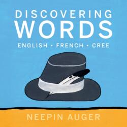 Discovering Words: English * French * Cree (ISBN: 9781771607230)