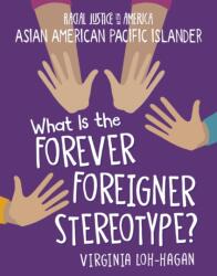What is the Forever Foreigner Stereotype? (ISBN: 9781668900505)