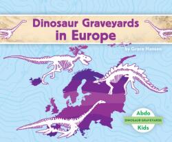 Dinosaur Graveyards in Europe (ISBN: 9781098209476)