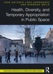 Health, Diversity, and Temporary Appropriation in Public Space (ISBN: 9781041011071)
