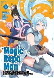 Magic Repo Man: Dumped by My Party, I'll Cash In With a Cute Support Fairy to Become the Strongest! Vol. 2 (ISBN: 9798898630805)