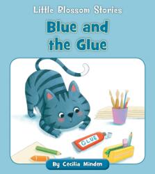 Blue and the Glue (ISBN: 9781534198814)