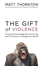 The Gift of Violence (ISBN: 9781634312301)