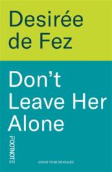Don't Leave Her Alone (ISBN: 9781804443392)