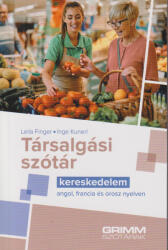Társalgási szótár - Kereskedelem - angol, francia és orosz nyelven (ISBN: 9789636902476)