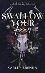 Swallow Your Fear - Karley Brenna (ISBN: 9798988818441)