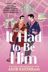 It Had to Be Him - Khorram, Adib (ISBN: 9781538739563)
