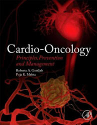 Cardio-Oncology - Roberta Gottlieb, Puja Mehta (ISBN: 9780128035474)