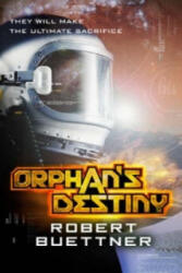 Orphan's Destiny - Robert Buettner (ISBN: 9781841497556)