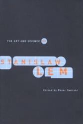 Art and Science of Stanislaw Lem - Peter Swirski (ISBN: 9780773530478)