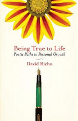 Being True To Life - David Richo (ISBN: 9781590307427)