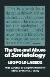 Use and Abuse of Sovietology - Leopold Labedz (ISBN: 9781138517097)